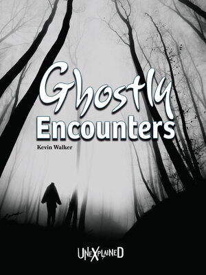 cover image of Unexplained Ghostly Encounters